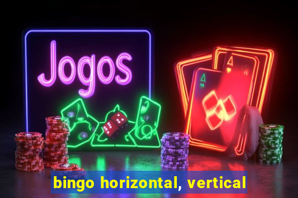 bingo horizontal, vertical